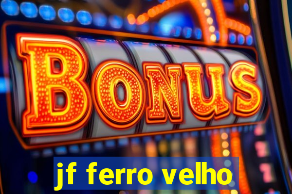 jf ferro velho